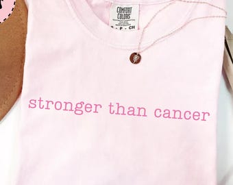 Comfort Colors® Stronger Than Cancer Shirt, Cancer Fighter Tee, Chemo Warrior Gift, Breast Cancer Awareness Shirt, Survivor Gift Tee