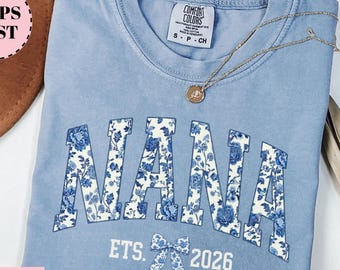 Personalized Nana Est 2026 Shirt, Comfort Colors Blue Toile Floral Tee, Custom Grandma Coquette Bow Tee, Custom Nana Tee, Gift Mothers Day