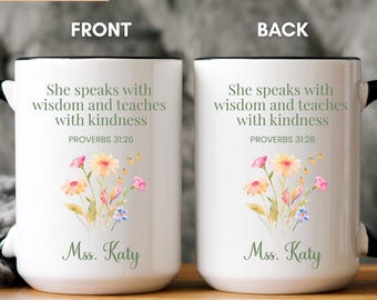 Christian Teacher Mug Personalized Teacher Appreciation Gift Proverbs 31:26 Floral Coffee Cup Thank You Teacher Gift Custom Name
