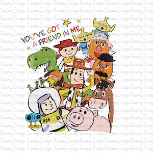May include: A colorful cartoon illustration of characters from the Toy Story movie franchise. The characters are drawn in a simple, childlike style with crayon-like lines. The text "You've got a friend in me" is written in a playful font at the top of the image.