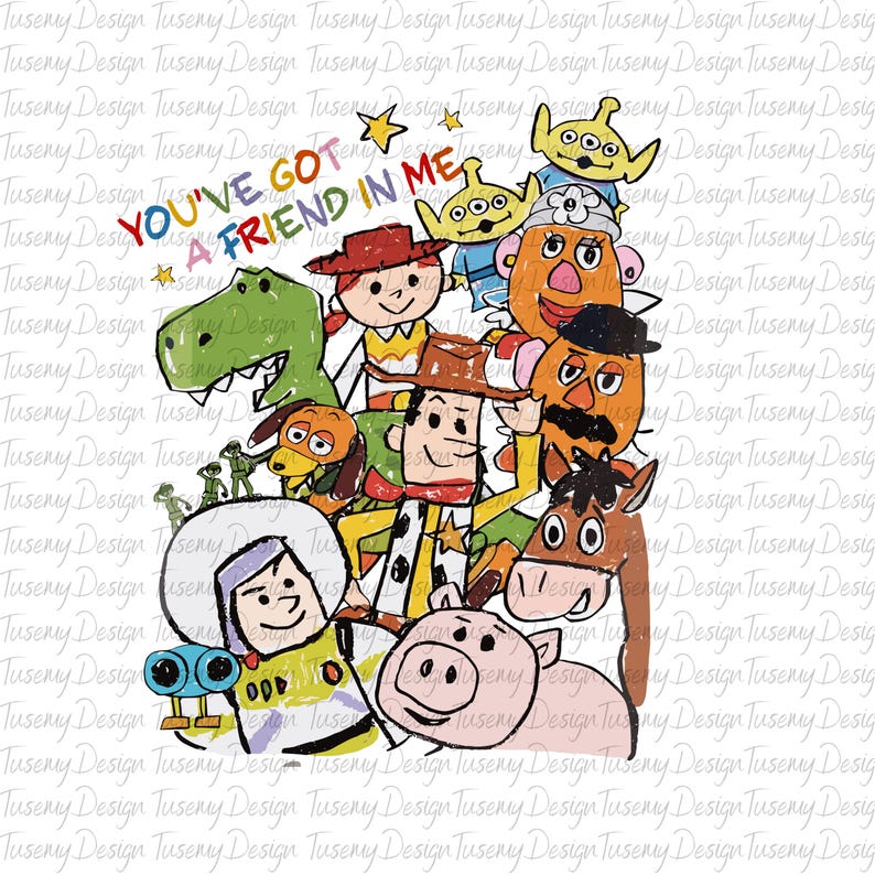 May include: A colorful cartoon illustration of characters from the Toy Story movie franchise. The characters are drawn in a simple, childlike style with crayon-like lines. The text "You've got a friend in me" is written in a playful font at the top of the image.