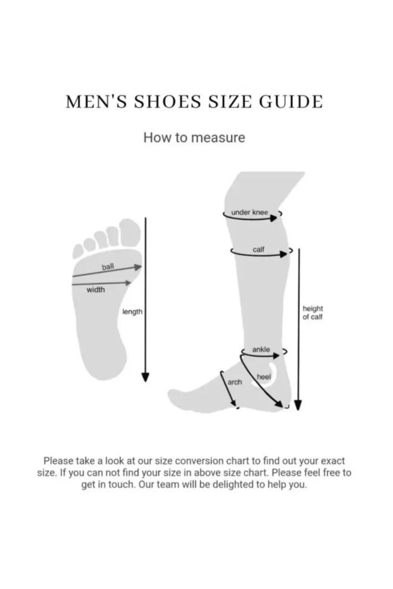 May include: A diagram showing how to measure different parts of the foot and leg for shoe sizing. The diagram includes measurements for the ball, width, length, under knee, calf, ankle, heel, and arch.