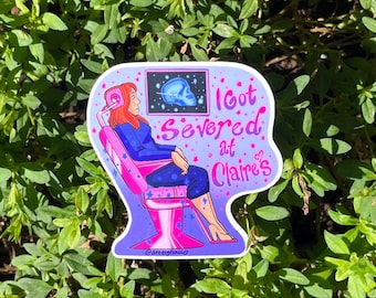 I Got Severed At Claire’s