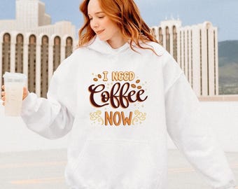 I Need Coffee Now Hoodie - Morning Person Gift