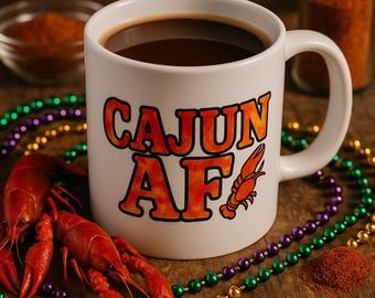 Cajun AF Coffee Mug | Funny Louisiana Crawfish Mug | Bold Southern Pride Gift