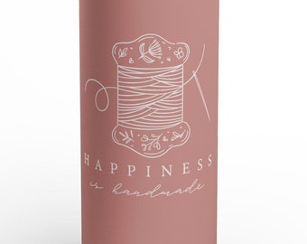 Crafting Sewing Tumbler with Straw, Happiness is Handmade Gift, Quilting Water Bottle Gift for Women