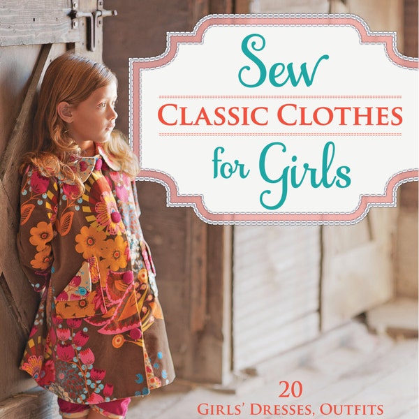 Livre Sew Classic Clothes for Girls de Lindsay Wilkes de The Cottage Mama