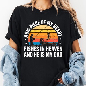 Comfort Colors Memorial Fishing Shirt A Big Piece Of My Heart Fishes In Heaven With My Dad Sunset Tee Gift For Loss
