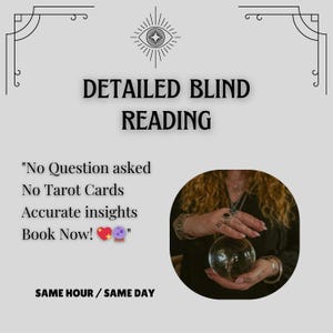 Könnte beinhalten: Eine hellgraue Grafik mit dem Text "DETAILED BLIND READING". Das Bild enthält den Text "No Question asked, No Tarot Cards, Accurate insights, Book Now!" und ein Foto einer Person, die eine Kristallkugel hält. Der Text "SAME HOUR / SAME DAY" ist ebenfalls enthalten.