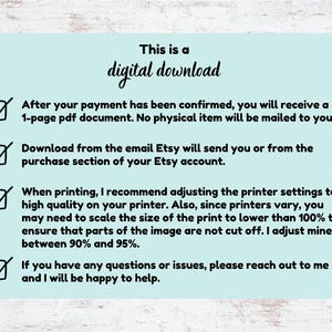 May include: A digital download information sheet with a blue background and white text. The sheet explains that after payment is confirmed, a 1-page PDF document will be emailed to the buyer. It also explains how to download the file and provides tips for printing the document.