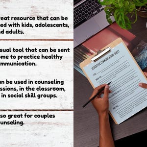 May include: A blue and white printable assertive communication sheet with the text "Assertive Communication Sheet" on a clipboard. The sheet includes prompts such as "I feel", "When you", "What I need for you to do", and "And I will".