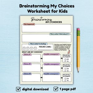 May include: A worksheet titled "Brainstorming My Choices Worksheet for Kids" with fill-in sections and a pencil. The worksheet includes prompts for choices, consequences, and feelings. The text "digital download" and "1 page pdf" are also visible.
