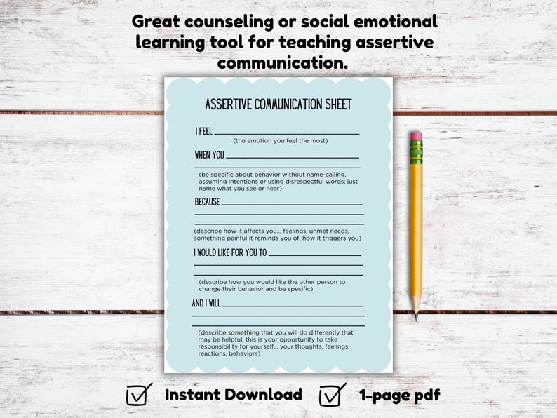 May include: A printable worksheet titled "Assertive Communication Sheet" on a light blue background with white text. The worksheet includes prompts for describing feelings, behaviors, and desired outcomes in a communication situation.