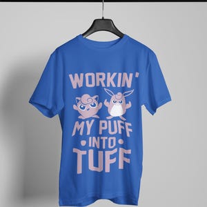 Workin' My Puff Into Tuff T Shirt, Workout Shirt Workin' My Puff Into Tuff T Shirt, Workout Shirt