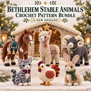 May include: A crochet pattern bundle titled BETHLEHEM STABLE ANIMALS featuring 6 new designs. The image displays six handmade yarn figures: a brown horse, a cream llama, a dark grey ram with a bell, a grey tabby cat, a chicken, and a tan rabbit.