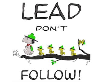Snoopy Woodstock Embroidery Design, Lead Don't Follow Quote (Digital Download)