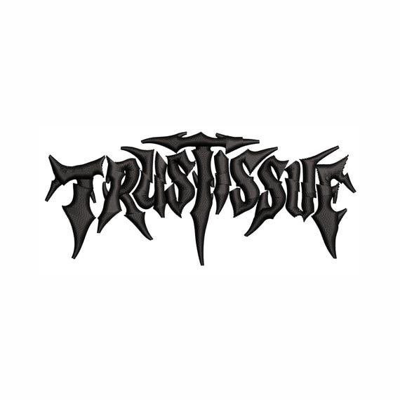 Trust Issues – Gothic Text Machine Embroidery Design • Dark Metal Font • Instant Download