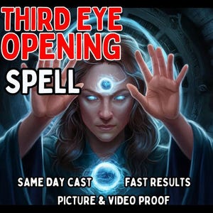 Puede incluir: Una mujer con un tercer ojo abierto, azul brillante, en el centro de su frente. Lleva una túnica azul oscuro y tiene las manos levantadas. El texto "THIRD EYE OPENING SPELL" está en letras rojas en la parte superior de la imagen. El texto "SAME DAY CAST" está en la parte inferior izquierda de la imagen. El texto "FAST RESULTS" está en la parte inferior derecha de la imagen. El texto "PICTURE & VIDEO PROOF" está en el centro de la imagen.