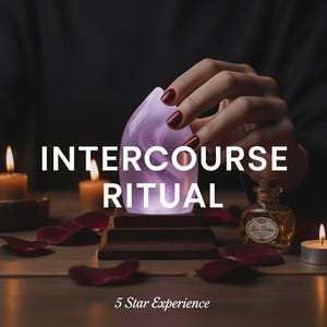 May include: A glowing, purple crystal in a teardrop shape is the focal point of this image, with the words "INTERCOURSE RITUAL" in white text. A small bottle of liquid and rose petals are also visible. The phrase "5 Star Experience" is at the bottom.