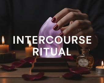 Intercourse Sacred Intimacy Ritual, Energy Connection and Passion Ceremony