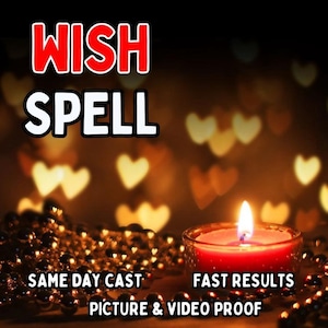 May include: A red candle with a flame burning inside sits on a bed of gold beads. The background is a blurry image of hearts and lights. The text "WISH SPELL" is at the top of the image. The text "SAME DAY CAST" is at the bottom left of the image. The text "FAST RESULTS" is at the bottom right of the image. The text "PICTURE & VIDEO PROOF" is at the bottom center of the image.