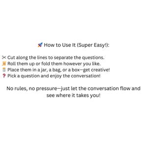 May include: White background with text explaining how to use a product. The text includes instructions to cut, roll, or fold the product, place it in a container, and pick a question. The text also encourages users to enjoy the conversation.