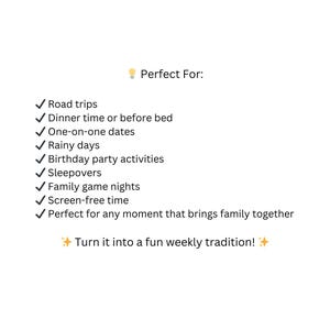 May include: White background with a list of activities, including road trips, dinner time, and family game nights. The text "Perfect For:" is at the top, followed by a list with checkmarks. The text "Turn it into a fun weekly tradition!" is at the bottom.