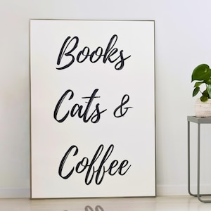 Books Cats and Coffee Poster – Minimalist Wall Art for Book Lovers & Cat Moms – Cozy Reading Nook Decor – Coffee Lover Gift