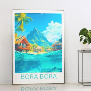 Póster de viaje a Bora Bora, Polinesia Francesa: arte mural de playa tropical, impresión de la isla de Bora Bora, decoración paradisíaca, regalo para amantes de la playa