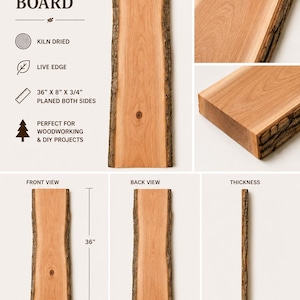 May include: Live edge cherry board, kiln dried and planed smooth. The board measures 36" x 8" x 3/4" and features warm grain and natural bark edges. Ideal for woodworking and DIY projects.