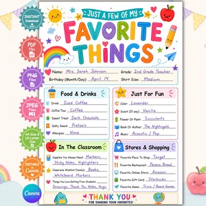 May include: A printable questionnaire titled Just A Few Of My Favourite Things with colourful cartoon graphics including a rainbow, sun, apple, and pencil. The form includes sections for Food & Drinks, Just For Fun, In The Classroom, and Stores & Shopping with handwritten text entries for a teacher.