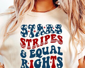Stars Stripes And Equal Rights Shirt, Retro 4th Of July T-shirt, Feminist American Shirt, Liberal American Sweatshirt, Patriotic Women Gift.