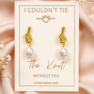 Pearl Knot Bridesmaid Earrings: Tie The Knot Wedding Jewelry, Dainty Bridal Accessory Gold - I Couldnt tie