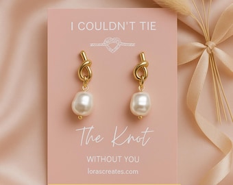 Tie the Knot Bridesmaid Earrings | Pearl Earrings Bridesmaid Gift | Bridesmaid Proposal | Bridal Party Jewelry