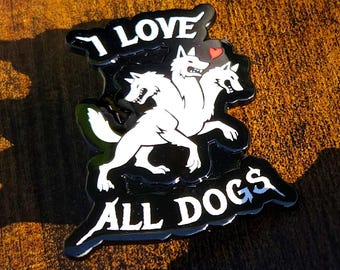 Cerberus Hard Enamel Pin - I Love All Dogs