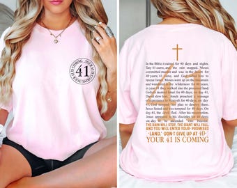 Your 41 is Coming Shirt, Women&#39;s Religious T-shirt, Faith Shirt, Christian Shirt, Bible Verse T-shirt, Jesus Lover Tee, Christian Shirt