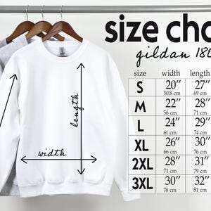 May include: Size chart for Gildan 18000 sweatshirts, showing measurements in inches and centimetres for sizes S to 3XL. The chart includes width, length, and sleeve measurements.
