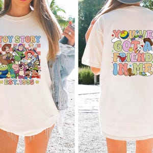 Comfort Colors® Toy Story Shirt, Disney World Toy Story T Shirt, You Ve Got A Friend In Me Shirt, Toy Story Movie Characters Shirt