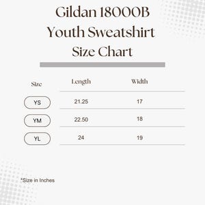 May include: Size chart for Gildan 1800OB Youth Sweatshirts. The chart shows sizes YS, YM, and YL with corresponding length and width measurements in inches.