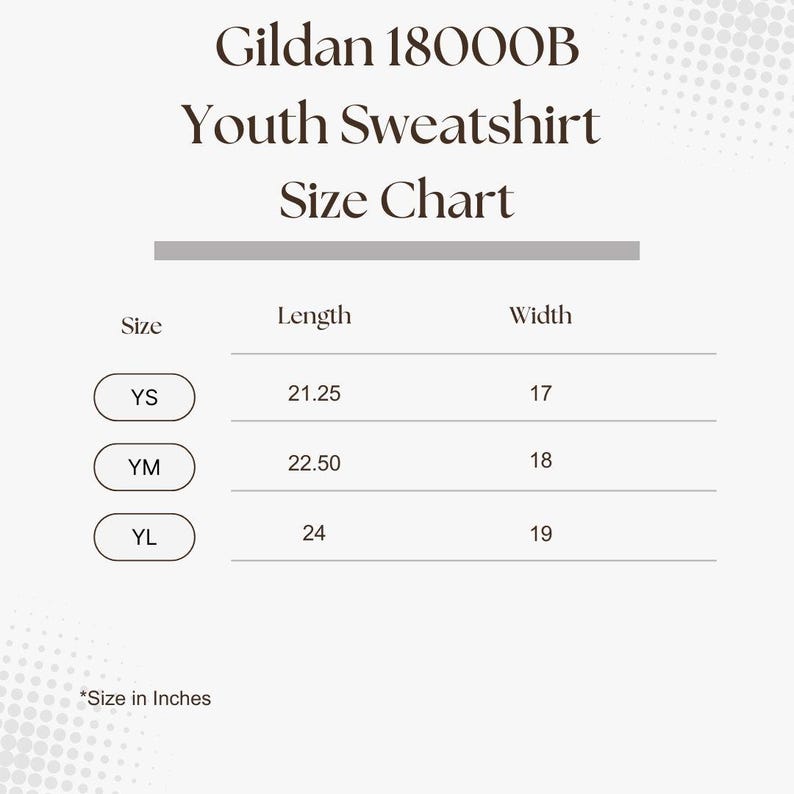 May include: Size chart for Gildan 1800OB Youth Sweatshirts. The chart shows sizes YS, YM, and YL with corresponding length and width measurements in inches.