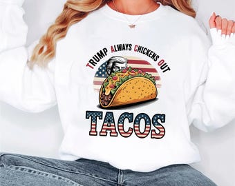 Divertente file SVG PNG di Trump Tacos Taco politico Cricut Trump Always Chickens Out Design per maglietta Bandiera americana retrò Sublimazione