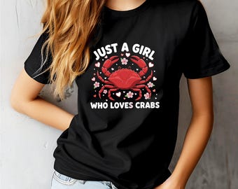 Crab PNG Digital Download Just a Girl Who Loves Crabs Sublimation Design  Funny Seafood Clipart for Shirts, Mugs & Stickers