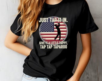 Just Tap It In Golf PNG – Funny Golf Sublimation Design American Flag Golfer Quote Digital Download for Shirts