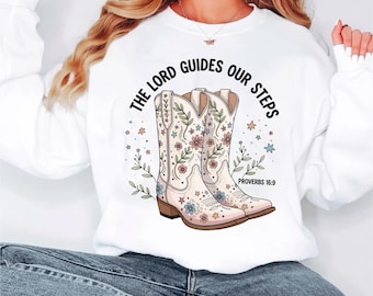 Western Christian Cowgirl Boots PNG Sublimation | The Lord Guides Our Steps Shirt | Proverbs 16:9 Walk By Faith Wildflower Digital Download