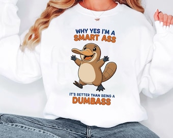Funny Platypus PNG – Smart Ass Quote Sublimation Design – Sarcastic Animal Clipart for T-Shirt Digital Download