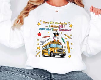 Funny Back to School SVG – "Here We Go Again I Mean Hi" – First Day of School PNG – Teacher & Student Clipart Design