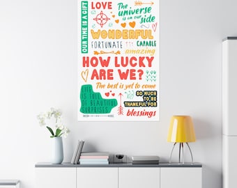 How Lucky Are We Print Positive Vibes Thankful Inspirational Wall Art Motivational Quote Decor Gratitude Poster Matte Vertical Poster