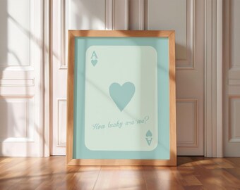 How Lucky Are We? DIGITAL DOWNLOAD Dopamine Decor Ace of Hearts Wall Art Retro Trendy Funky Aesthetic Playing Card  Game Bar Bedroom Love