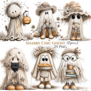 May include: A collection of six whimsical, beige-toned ghost illustrations in a shabby chic style. Each ghost has large, expressive eyes and is adorned with accessories like hats, boots, and a pumpkin. The text "SHABBY CHIC GHOST clipart 25 PNG" is visible.