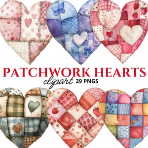 Op de afbeelding: Een verzameling kleurrijke patchwork-harten in verschillende patronen en kleuren, waaronder roze, blauw en rood. Elk hart is uniek ontworpen met gestikte details en decoratieve elementen. De tekst "PATCHWORK HEARTS clipart 29 PNGS" wordt weergegeven.